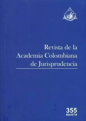 REV. ACADEMIA COLOMBIANA # 355 DE JURISPRUDENCIA