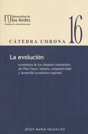 REV. CATEDRA CORONA # 16 LA EVOLUCION DE LOS CLUSTERES INDUSTRIALES