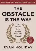 THE OBSTACLE IS THE WAY EXPANDED 10TH ANNIVERSARY EDITION