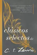 CLÁSICOS SELECTOS DE C. S. LEWIS