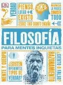 FILOSOFÍA PARA MENTES INQUIETAS