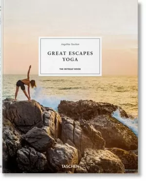 GREAT ESCAPES YOGA. THE RETREAT BOOK, 2020 EDITION