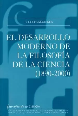 DESARROLLO MODERNO DE LA FILOSOFIA DE LA CIENCIA (1890-2000), EL