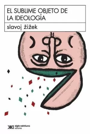 EL SUBLIME OBJETO DE LA IDEOLOGÍA