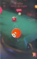 EL BILLAR NO ES DE VAGOS