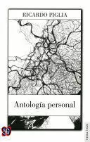 ANTOLOGÍA PERSONAL (PIGLIA)
