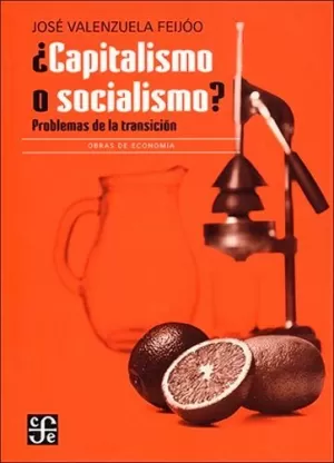 CAPITALISMO O SOCIALISMO? PROBLEMAS DE LA TRANSICIÓN