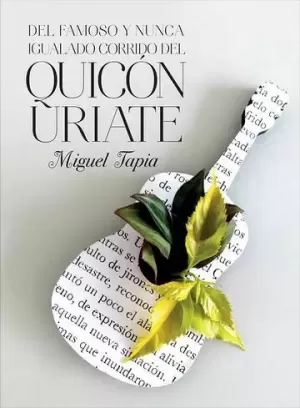 DEL FAMOSO Y NUNCA IGUALADO CORRIDO DEL QUICÓN URIATE