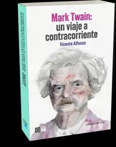 MARK TWAIN: UN VIAJE A CONTRACORRIENTE