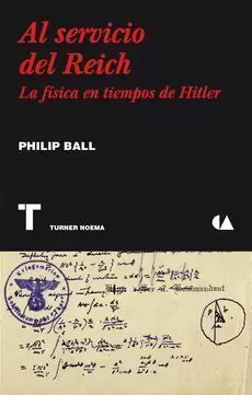 AL SERVICIO DEL REICH. LA FÍSICA EN TIEMPOS DE HITLER