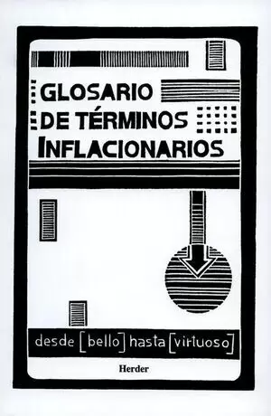 GLOSARIO DE TERMINOS INFLACIONARIOS. DESDE BELLO HASTA VIRTUOSO