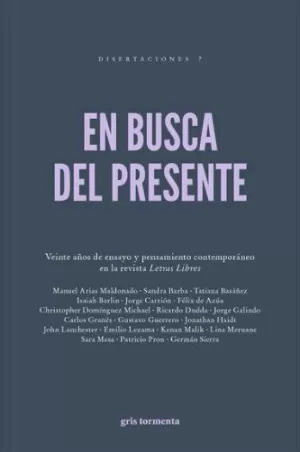 EN BUSCA DEL PRESENTE. VEINTE AÑOS DE ENSAYO Y PENSAMIENTO CONTEMPORÁNEO EN LA REVISTA LETRAS LIBRES