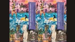 LO QUE QUEDA ENTRE LAS MANOS