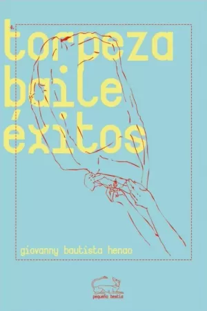 LA TORPEZA EN EL BAILE Y OTROS ÉXITOS