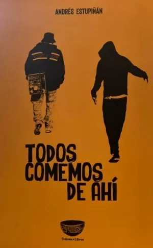 TODOS COMEMOS DE AHÍ