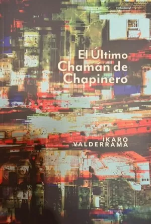 EL ÚLTIMO CHAMÁN DE CHAPINERO