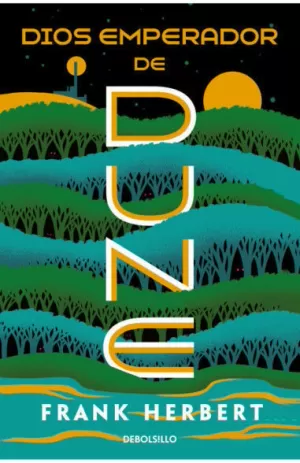 DUNE 4. CRÓNICAS. DIOS EMPERADOR DE DUNE