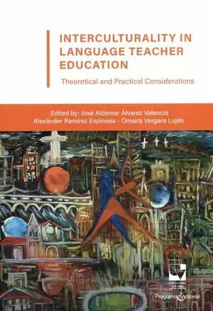 INTERCULTURALITY IN LANGUAGE TEACHER EDUCATION THEORETICAL AND PRACTICAL CONSIDERATIONS