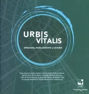 URBIS VITALIS URBANISMO MEDIO AMBIENTE Y SOCIEDAD