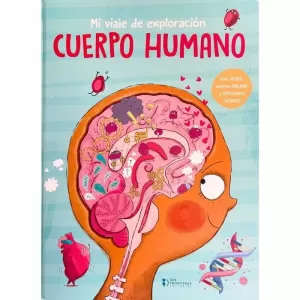 MI VIAJE DE DESCUBRIMIENTOS: CUERPO HUMANO