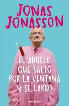 EL ABUELO QUE SALTÓ POR LA VENTANA Y SE LARGÓ