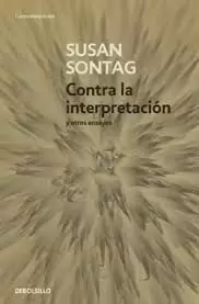CONTRA LA INTERPRETACIÓN Y OTROS ENSAYOS
