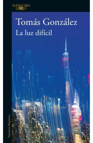 LA LUZ DIFÍCIL