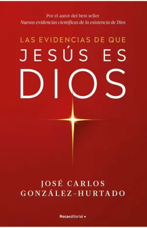 LAS EVIDENCIAS DE QUE JESÚS ES DIOS