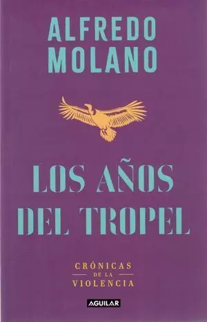 LOS AÑOS DEL TROPEL