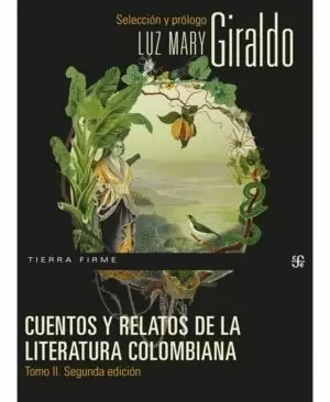 CUENTOS Y RELATOS DE LA LITERATURA COLOMBIANA TOMO II