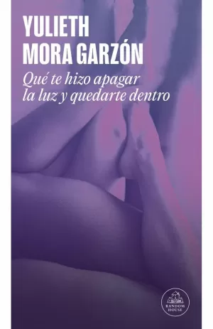 QUÉ TE HIZO APAGAR LA LUZ Y QUEDARTE DENTRO