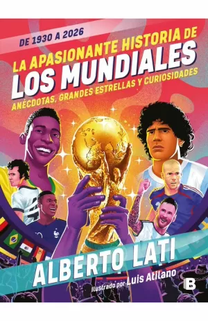 LA APASIONANTE HISTORIA DE LOS MUNDIALES