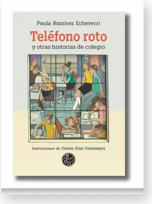 TELÉFONO ROTO Y OTRAS HISTORIAS DE COLEGIO