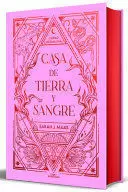 CASA DE TIERRA Y SANGRE (EDICIÓN CANTOS PINTADOS) / HOUSE OF EARTH AND BLOOD (SPRAYED EDGES EDITION)