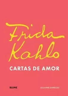 FRIDA KAHLO. CARTAS DE AMOR