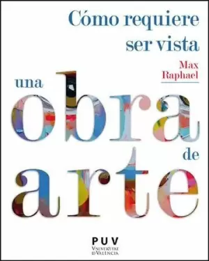 CÓMO REQUIERE SER VISTA UNA OBRA DE ARTE