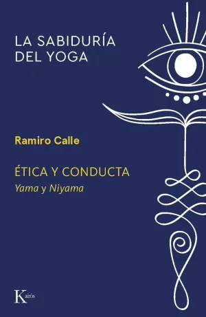 ÉTICA Y CONDUCTA: YAMA Y NIYAMA
