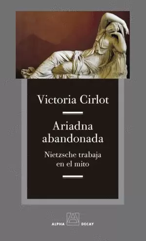 ARIADNA ABANDONADA NIETZSCHE TRABAJA EN EL MITO