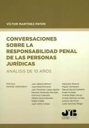 CONVERSACIONES SOBRE LA RESPONSABILIDAD PENAL DE LAS PERSONAS JURIDICAS ANALISIS DE 10 AÑOS