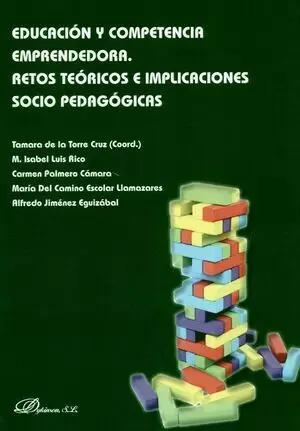 EDUCACION Y COMPETENCIA EMPRENDEDORA. RETOS TEORICOS E IMPLICACIONES SOCIO PEDAGOGICAS