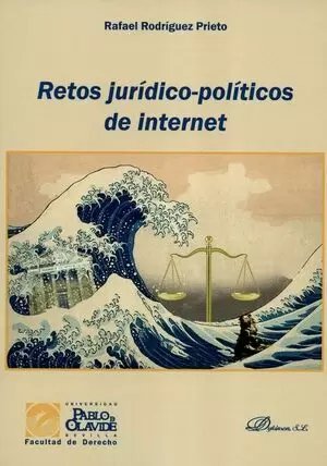 RETOS JURIDICO POLITICOS DE INTERNET