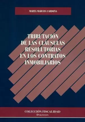 TRIBUTACION DE LAS CLAUSULAS RESOLUTORIAS EN LOS CONTRATOS INMOBILARIOS