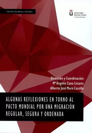 ALGUNAS REFLEXIONES EN TORNO AL PACTO MUNDIAL POR UNA MIGRACION REGULAR SEGURA Y ORDENADA