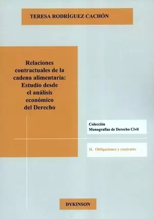 RELACIONES CONTRACTUALES DE LA CADENA ALIMENTARIA. ESTUDIO DESDE EL ANALISIS ECONOMICO DEL DERECHO