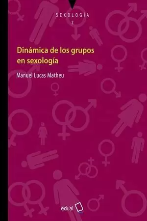 DINAMICA DE LOS GRUPOS EN SEXOLOGIA