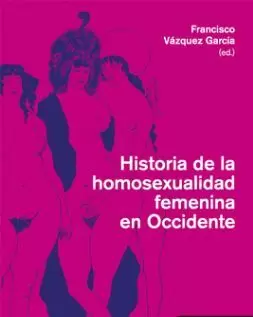 HISTORIA DE LA HOMOSEXUALIDAD FEMENINA EN OCCIDENTE
