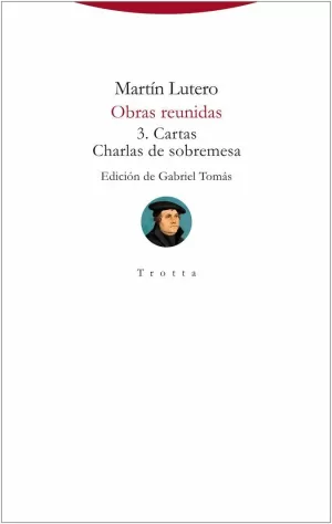 OBRAS REUNIDAS 3. CARTAS; CHARLAS DE SOBREMESA