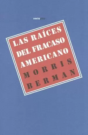 RAICES DEL FRACASO AMERICANO, LAS