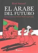 EL ÁRABE DEL FUTURO 1. UNA JUVENTUD EN ORIENTE MEDIO (1978-1984)