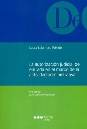 AUTORIZACION JUDICIAL DE ENTRADA EN EL MARCO DE LA ACTIVIDAD ADMINISTRATIVA, LA